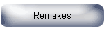 Remakes
